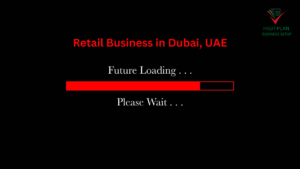 Setting Up a Retail Business in Dubai: A Comprehensive Guide to Business Registration