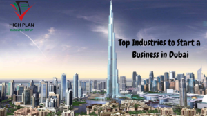 Top Industries to Start a Business in Dubai